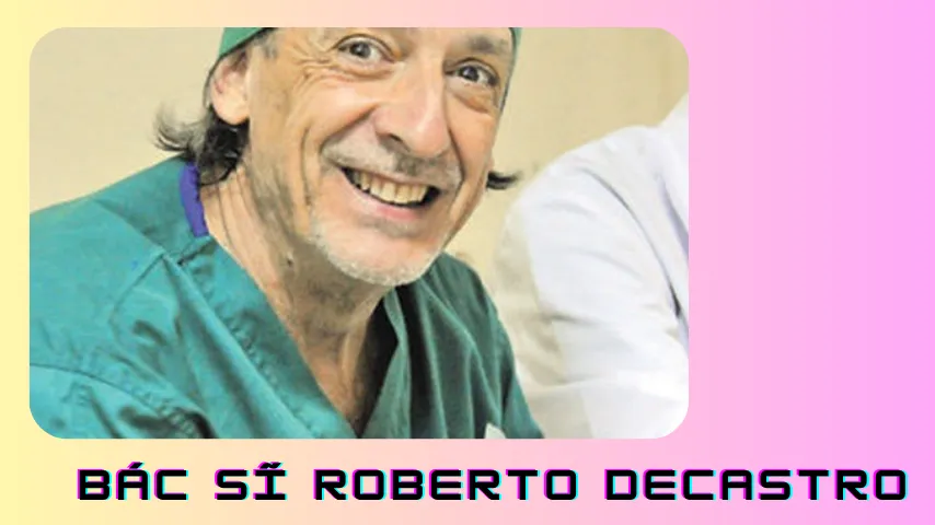 bác sĩ Roberto Decastro